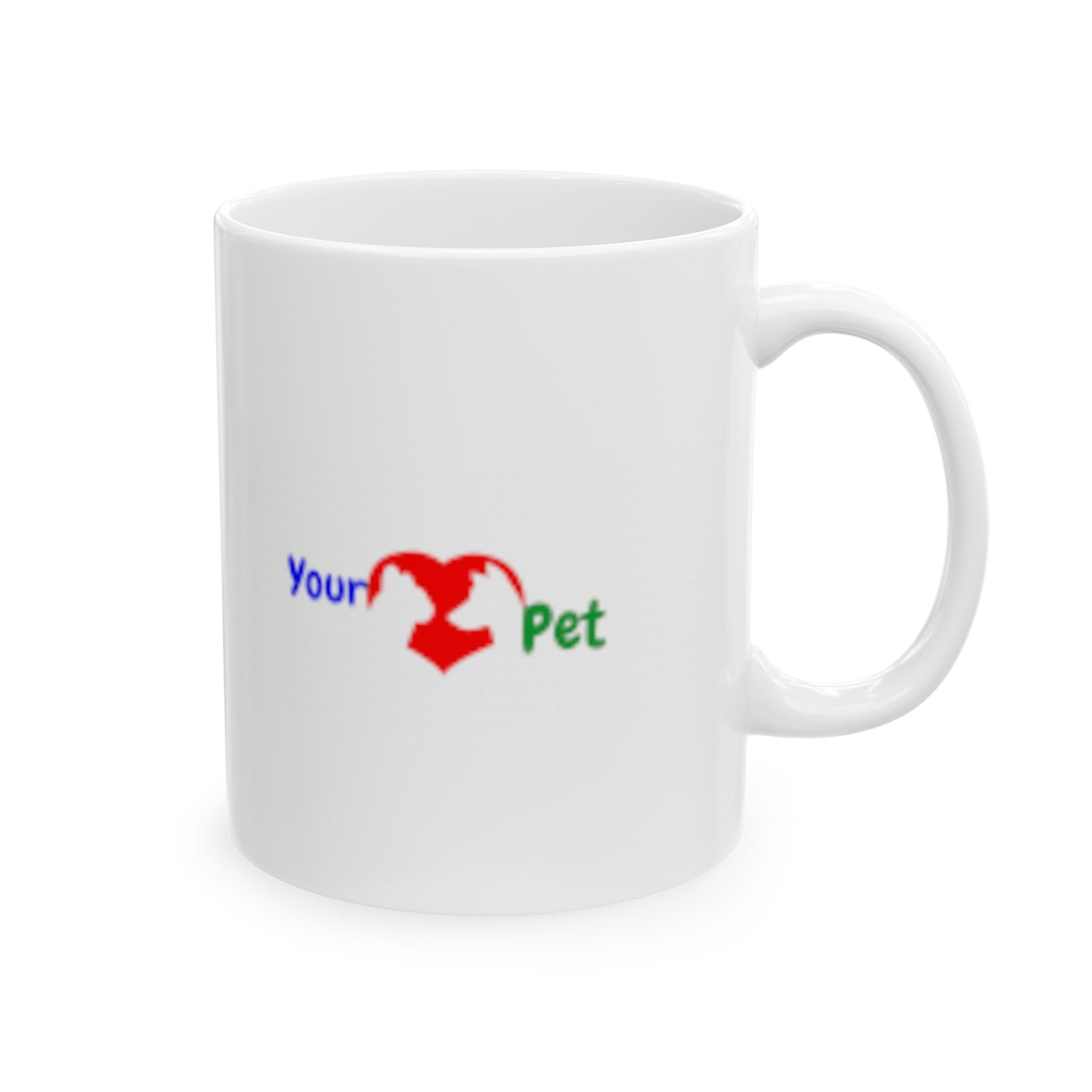 Your Loved Pet Logo Ceramic Mug, (11oz, 15oz)