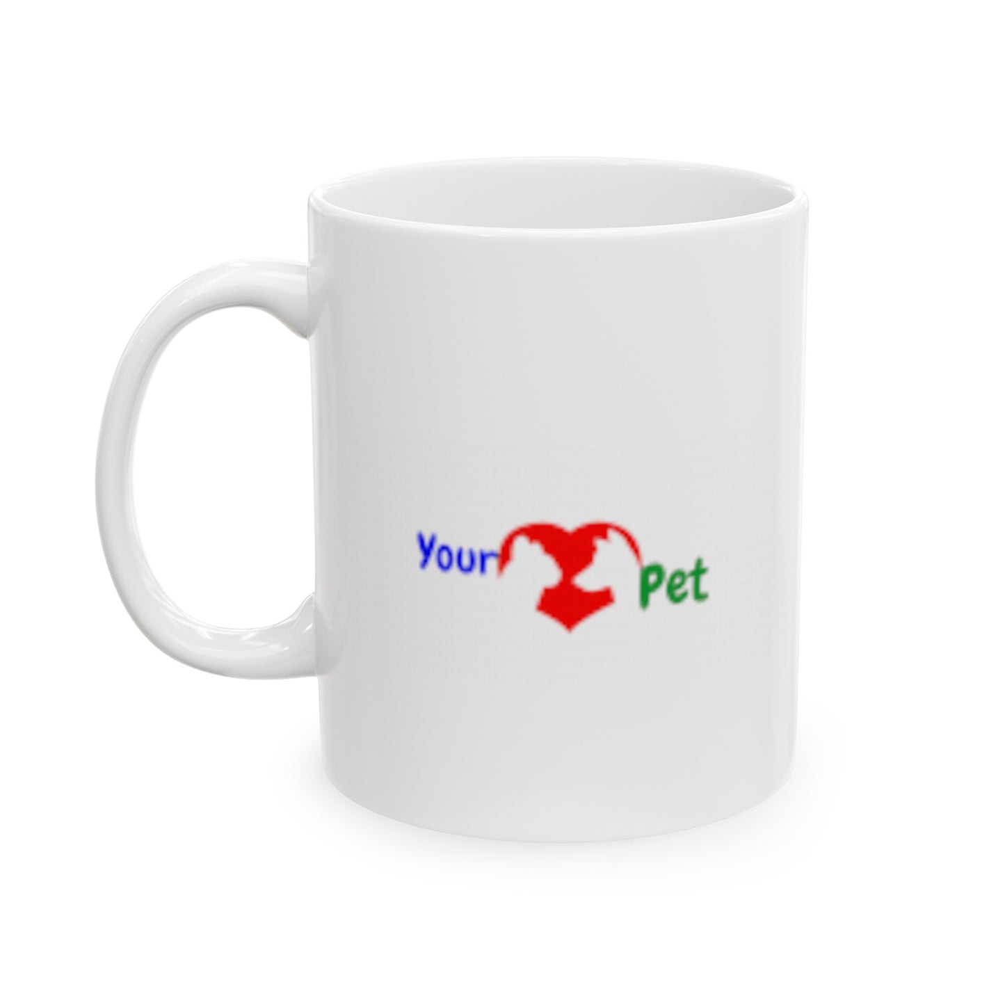 Your Loved Pet Logo Ceramic Mug, (11oz, 15oz)